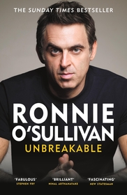 Unbreakable: The Instant Sunday Times Bestseller 'Reading this is like watching an O'Sullivan Break' Stephen Fry Unbreakable: The Instant Sunday Times Bestseller 'Reading this is like watching an O'Sullivan Break' Stephen Fry