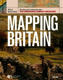 Mapping Britain: The Story of an Island through the Ordnance Survey Archives