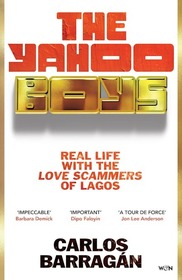 The Yahoo Boys: Real Life with the Love Scammers of Lagos