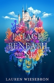The Palace Beneath the Sea: the atmospheric retelling of the Mermaid folktale