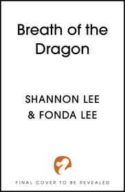 Breath of the Dragon: the legendary and epic new fantasy set in a martial arts dynasty Breath of the Dragon: the legendary and epic new fantasy set in a martial arts dynasty