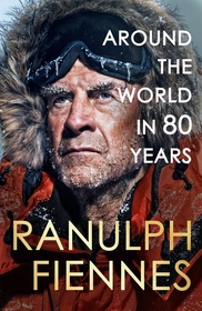 Around the World in 80 Years: A Life of Exploration