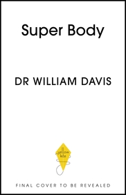 Super Body: A 3-Week Program to Harness the New Science of Body Composition and Restore Your Youthful Contours