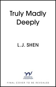 Truly Madly Deeply: the must-read enemies to lovers, best friend’s brother romance that’s intense, spicy, and addictive, from the co-author of MY DARK ROMEO Truly Madly Deeply: the must-read enemies to lovers, best friend’s brother romance that’s intense, spicy, and addictive, from the co-author of MY DARK ROMEO