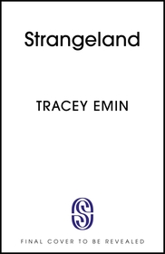 Strangeland: A special 20th anniversary edition of one of Britain's most acclaimed artist's memoir