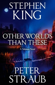 Other Worlds Than These: A Talisman Novel