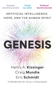 Genesis: Artificial Intelligence, Hope, and the Human Spirit