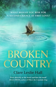 Broken Country: THE MOST ADDICTIVE LOVE STORY OF THE YEAR - THE INSTANT SUNDAY TIMES & NYT BESTSELLER
