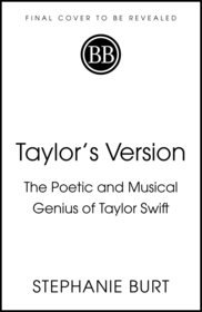 Taylor's Version: The Poetic and Musical Genius of Taylor Swift