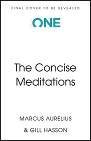 Meditations: Timeless Wisdom Distilled