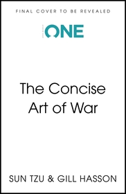 The Art of War: Timeless Wisdom Distilled