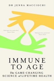 Immune to Age: The game-changing science of immune health