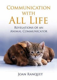 Communication With All Life: How to Understand and Talk to Animals