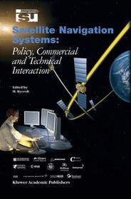 Satellite Navigation Systems: Policy, Commercial and Technical Interaction