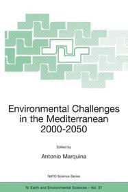Environmental Challenges in the Mediterranean 2000–2050: Proceedings of the NATO Advanced Research Workshop on Environmental Challenges in the Mediterranean 2000–2050 Madrid, Spain 2–5 October 2002