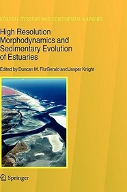 High Resolution Morphodynamics and Sedimentary Evolution of Estuaries