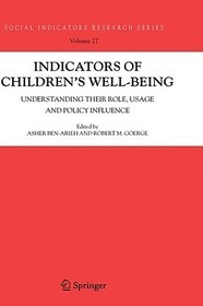 Indicators of Children's Well-Being: Understanding Their Role, Usage and Policy Influence