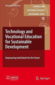 Technology and Vocational Education for Sustainable Development: Empowering Individuals for the Future