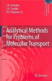 Analytical Methods for Problems of Molecular Transport Analytical Methods for Problems of Molecular Transport