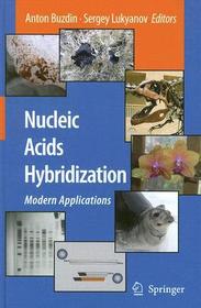 Nucleic Acids Hybridization: Modern Applications Nucleic Acids Hybridization: Modern Applications