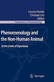 Phenomenology and the Non-Human Animal: At the Limits of Experience