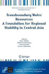 Transboundary Water Resources: A Foundation for Regional Stability in Central Asia