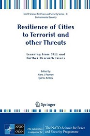 Resilience of Cities to Terrorist and other Threats: Learning from 9/11 and further Research Issues