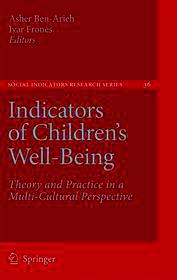 Indicators of Children's Well-Being: Theory and Practice in a Multi-Cultural Perspective