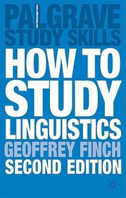 How to Study Linguistics: A Guide to Understanding Language