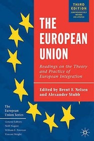The European Union: Readings on the Theory and Practice of European Integration