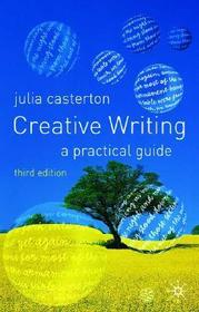 Creative Writing: A Practical Guide