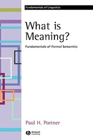 What is Meaning? ? Fundamentals of Formal Semantics: Fundamentals of Formal Semantics What is Meaning? ? Fundamentals of Formal Semantics: Fundamentals of Formal Semantics