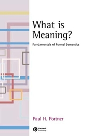 What is Meaning? ? Fundamentals of Formal Semantics: Fundamentals of Formal Semantics What is Meaning? ? Fundamentals of Formal Semantics: Fundamentals of Formal Semantics