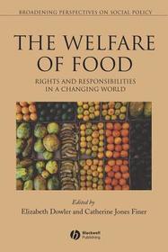 Welfare of Food ? The Rights and Responsibilities in a Changing World: Rights and Responsibilities in a Changing World