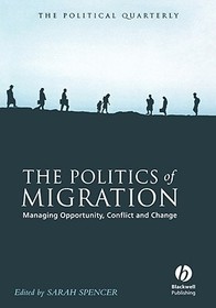 The Politics of Migration ? Managing Opportunity, Conflict and Change: Managing Opportunity, Conflict and Change