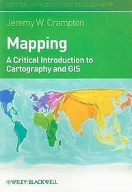 Mapping – A Critical Introduction to Cartography and GIS: A Critical Introduction to Cartography and GIS
