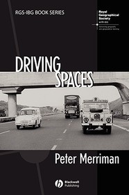 Driving Spaces ? A Cultural?Historical Geography of England?s M1 Motorway: A Cultural?Historical Geography of England?s M1 Motorway