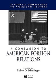 A Companion to American Foreign Relations