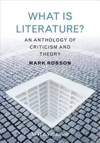 What is Literature?: An Anthology of Criticism and Theory