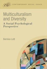 Multiculturalism and Diversity ? A Social Psychological Perspective: A Social Psychological Perspective Multiculturalism and Diversity ? A Social Psychological Perspective: A Social Psychological Perspective