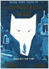 In the Mouth of the Wolf: Based on a true story In the Mouth of the Wolf: Based on a true story