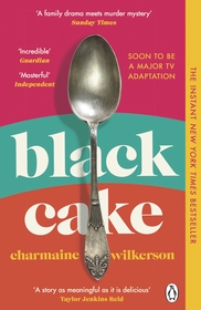 Black Cake: THE TOP 10 NEW YORK TIMES BESTSELLER AND NEW DISNEY+ SERIES Black Cake: THE TOP 10 NEW YORK TIMES BESTSELLER AND NEW DISNEY+ SERIES