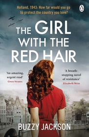 The Girl with the Red Hair: The powerful novel based on the astonishing true story of one woman’s fight in WWII