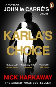 Karla's Choice: A  John le Carré Novel