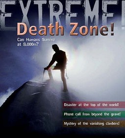 Extreme Science: Death Zone: Can Humans Survive at 8000 metres?