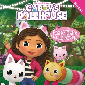 DreamWorks Gabby's Dollhouse: A Fairy-tastic Sleepover: Book 2