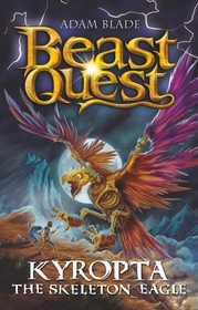 Beast Quest: Kyropta the Skeleton Eagle: Series 32 Book 4