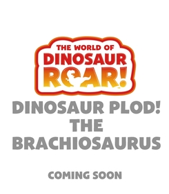 The World of Dinosaur Roar!: Dinosaur Plod! The Brachiosaurus: Book 14