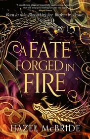A Fate Forged in Fire: Discover your next romantasy obsession! (Bonded to Beasts, Book 1)