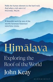 Himalaya: Exploring the Roof of the World Himalaya: Exploring the Roof of the World